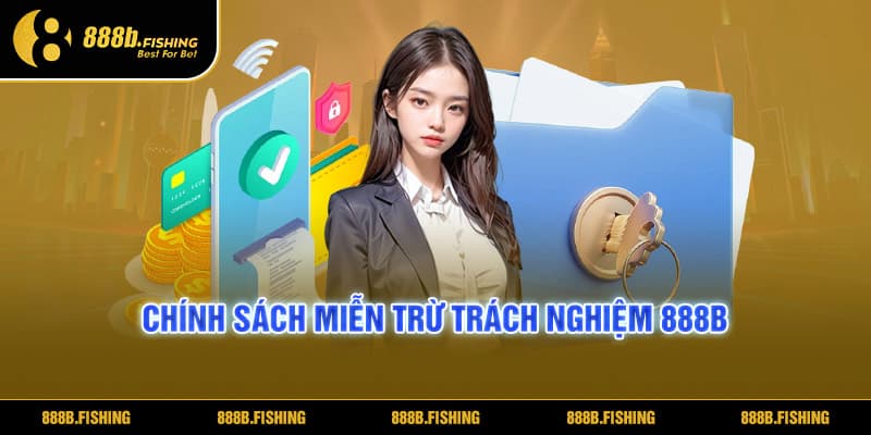 Giới thiệu chi tiết về chính sách miễn trừ trách nhiệm mới nhất